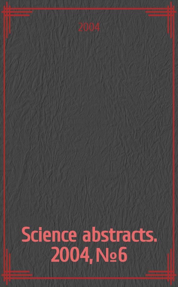 Science abstracts. 2004, №6