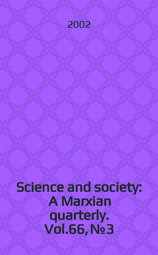 Science and society : A Marxian quarterly. Vol.66, №3