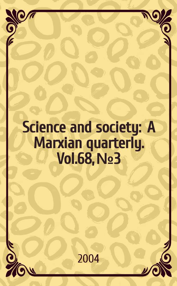 Science and society : A Marxian quarterly. Vol.68, №3 : The Spanish civil war