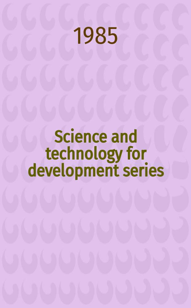Science and technology for development series