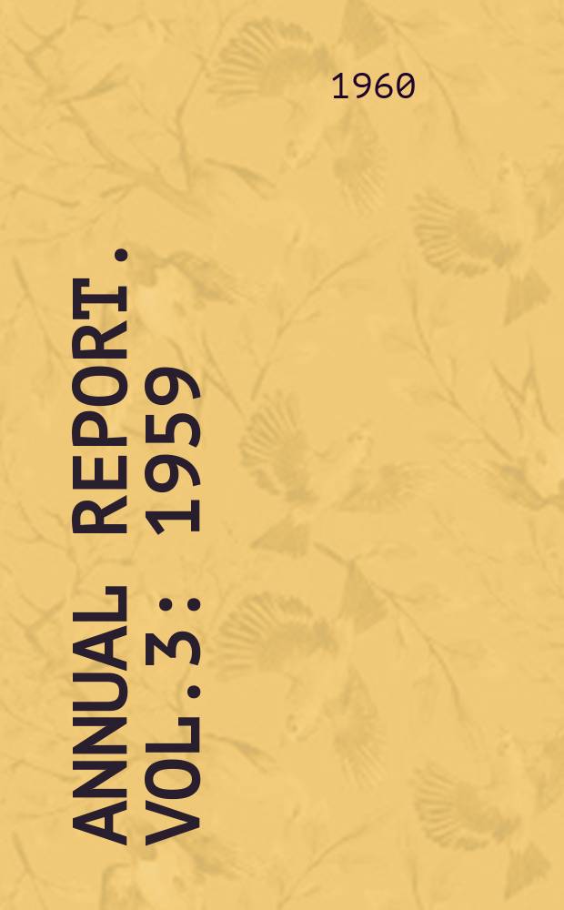 Annual report. [Vol.3] : 1959