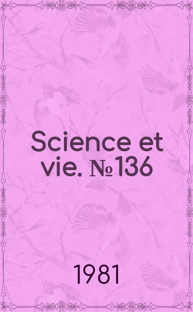 Science et vie. №136 : (Promesses de la médecine)