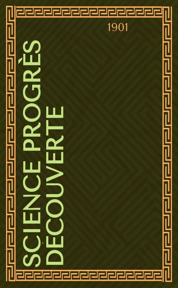 Science progr&egrave;s d&eacute;couverte : Revue de la Soci&eacute;t&eacute; des ing&eacute;nieurs civils de France. Ann&eacute;e29 1901, T.6-7, Semestre 1-2, №1483