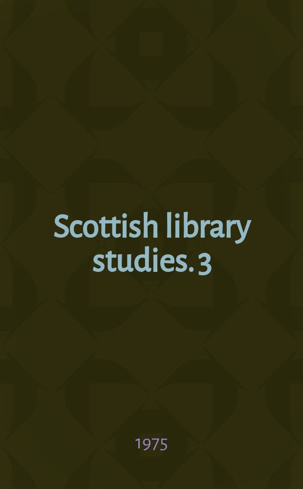Scottish library studies. 3 : Hospital and medical libraries ...