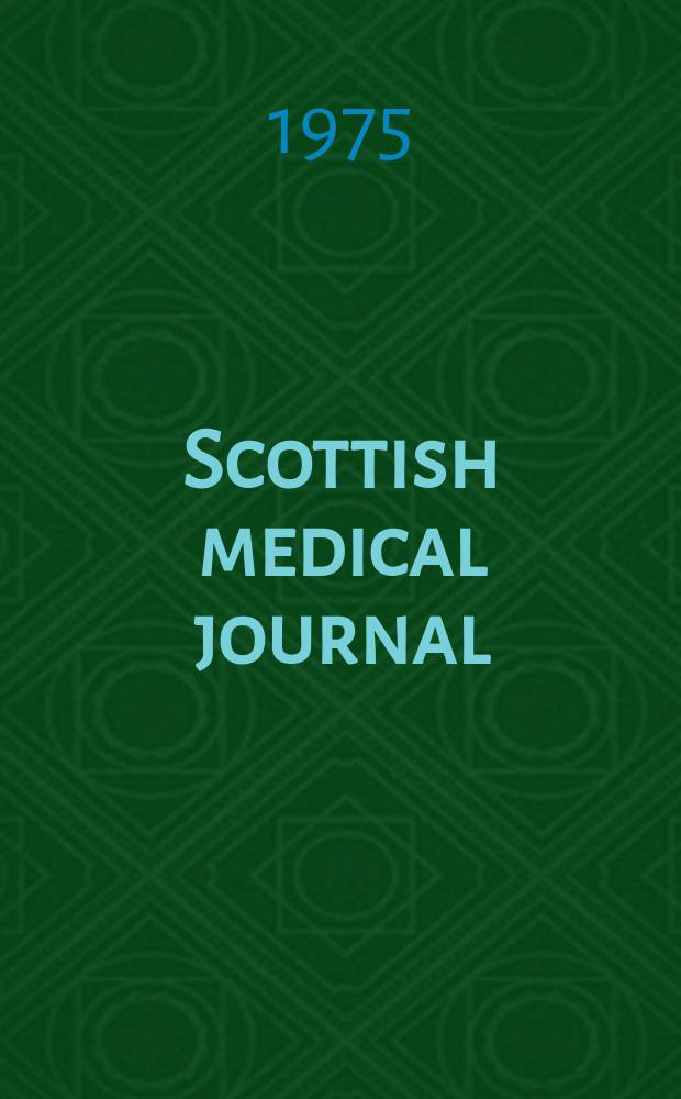 Scottish medical journal : The journal of the r. Medico-chirurgical society of Glasgow, the Medico-chirurgical society of Edinburgh, and the Edinburgh obstetrical society Incorporating Edinburgh medical journal founded 1805 and the Glasgow medical journal founded 1828. Vol.20, №4