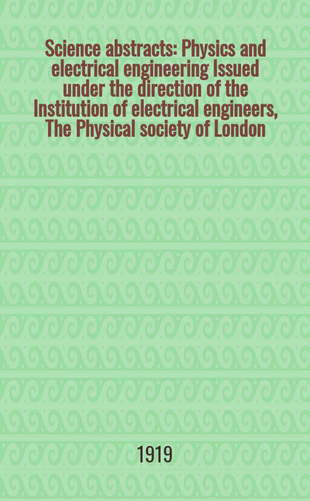Science abstracts : Physics and electrical engineering Issued under the direction of the Institution of electrical engineers, The Physical society of London. Vol.22, P.3(255)