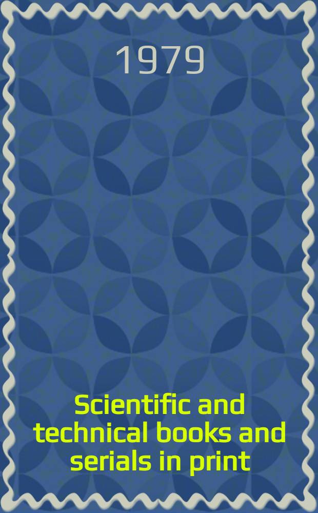 Scientific and technical books and serials in print
