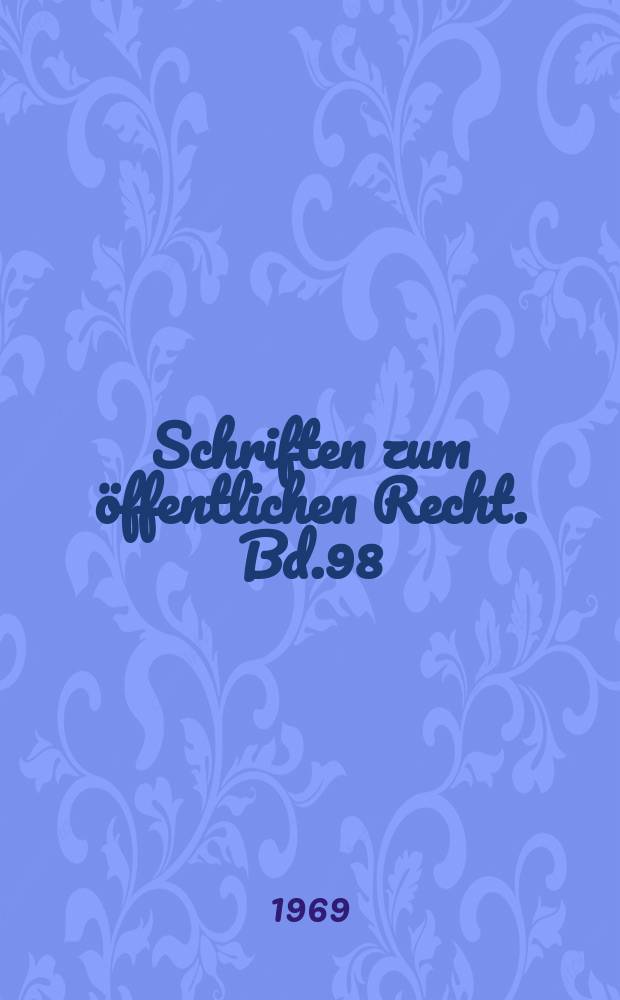 Schriften zum öffentlichen Recht. Bd.98 : Das Widerstandsrecht