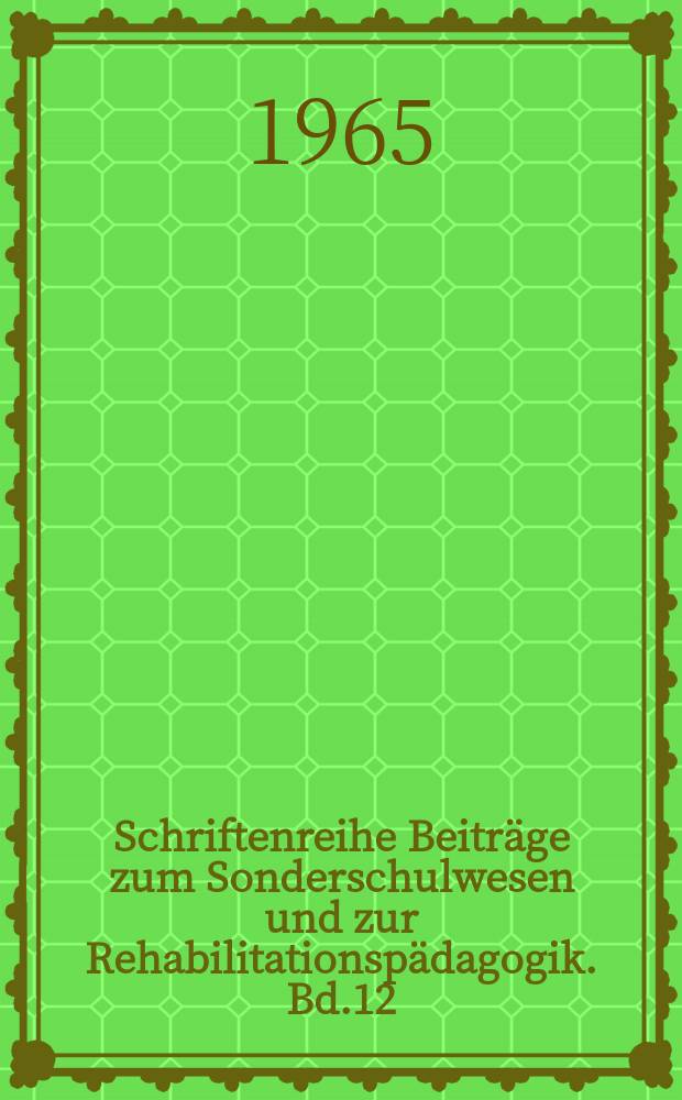 Schriftenreihe Beiträge zum Sonderschulwesen und zur Rehabilitationspädagogik. Bd.12 : Sprachstörungen bei Kindern