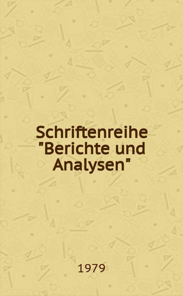 Schriftenreihe "Berichte und Analysen"
