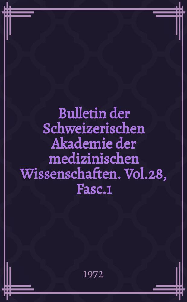 Bulletin der Schweizerischen Akademie der medizinischen Wissenschaften. Vol.28, Fasc.1/2 : Medizinische Probleme der Rehabilitation