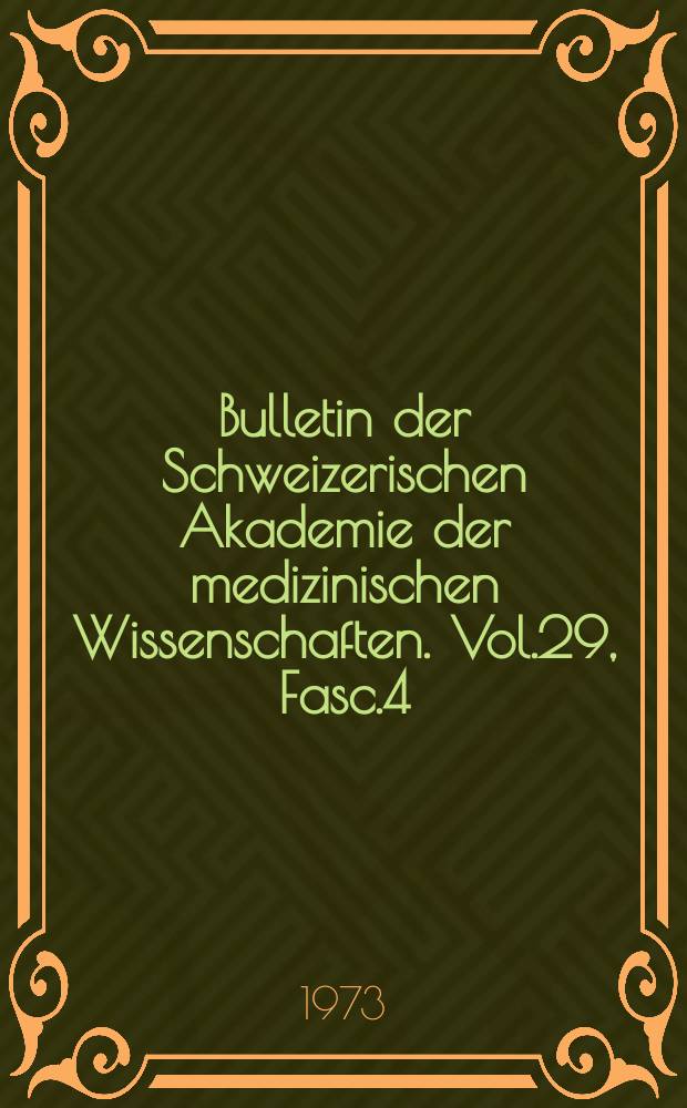 Bulletin der Schweizerischen Akademie der medizinischen Wissenschaften. Vol.29, Fasc.4/6 : Neue Aspekte zur Thromboembolie