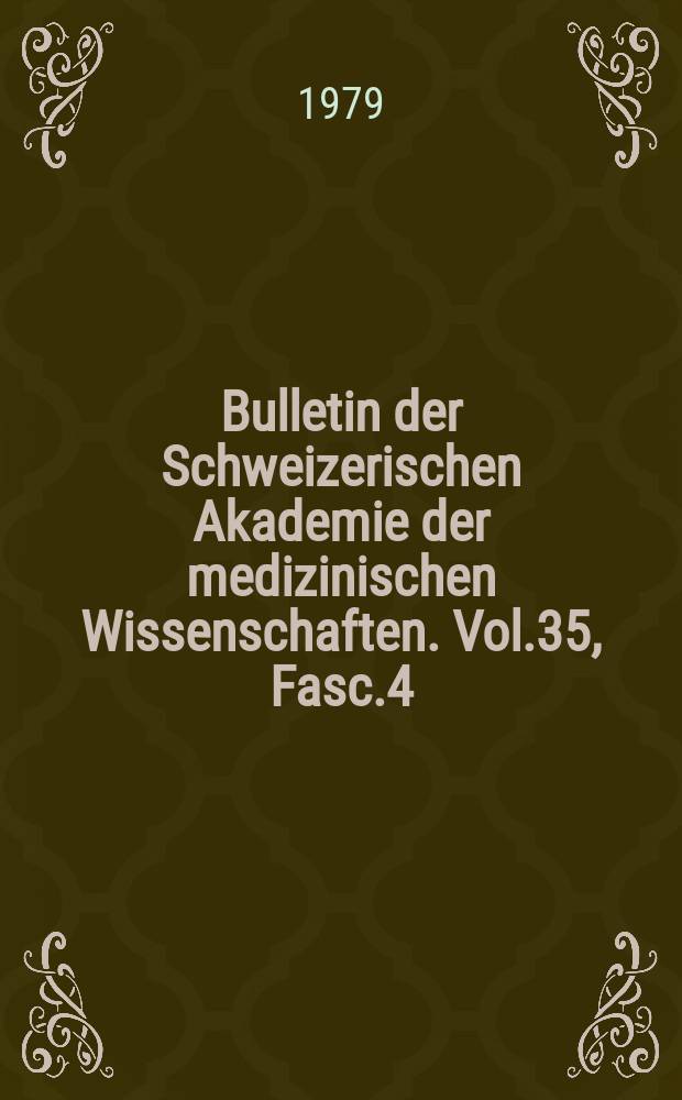 Bulletin der Schweizerischen Akademie der medizinischen Wissenschaften. Vol.35, Fasc.4/6 : "Physiopathologie de l'inflammation et de la destruction articulaire en rhumatologie", symposium. Fribourg