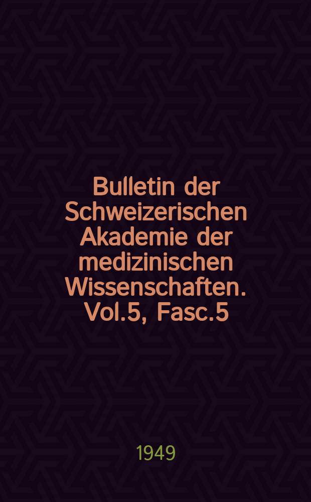 Bulletin der Schweizerischen Akademie der medizinischen Wissenschaften. Vol.5, Fasc.5/6 : Introduction &agrave; l'&eacute;tude d'isotopes utilis&eacute;s en biologie, clinique et th&eacute;rapeutique