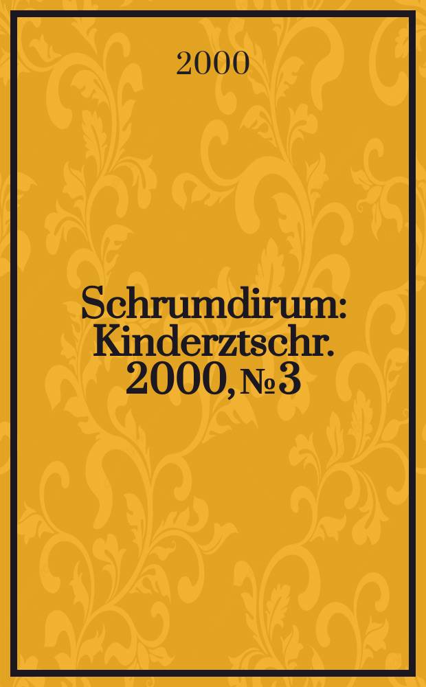 Schrumdirum : Kinderztschr. 2000, №3