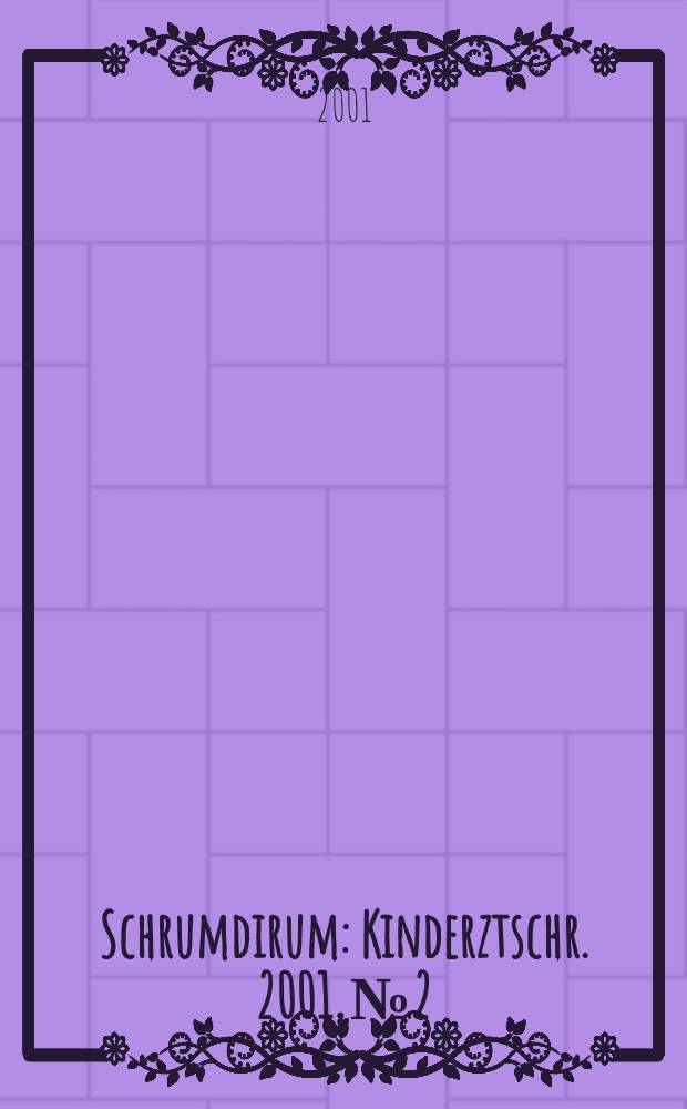 Schrumdirum : Kinderztschr. 2001, №2