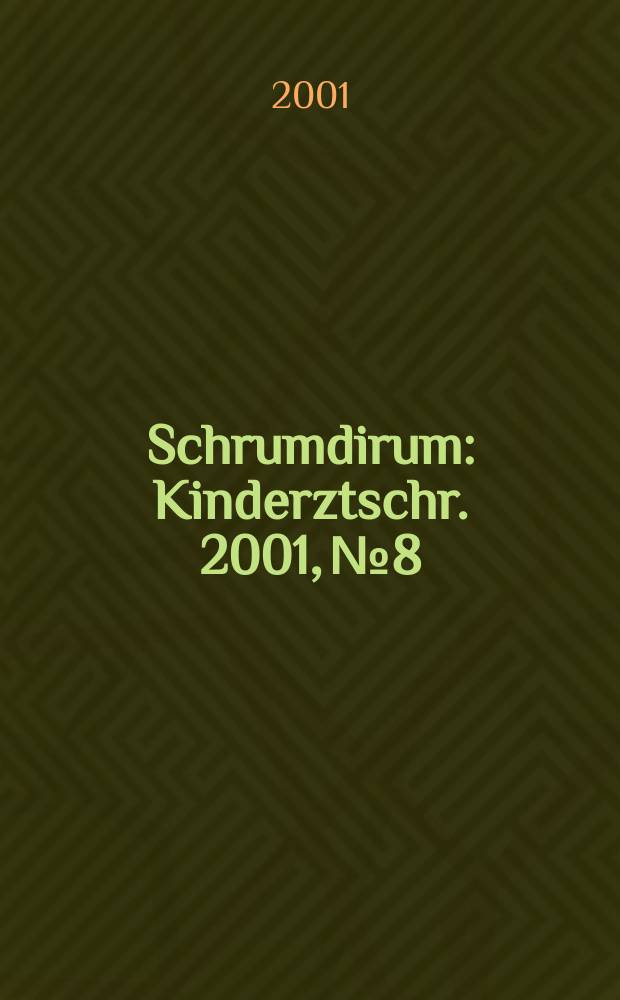 Schrumdirum : Kinderztschr. 2001, №8