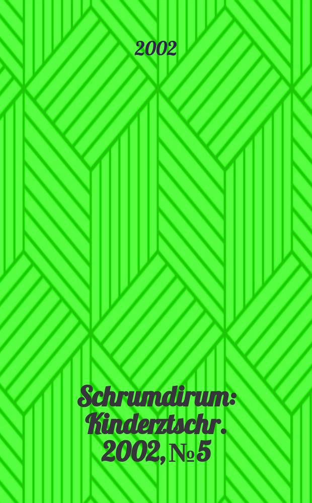 Schrumdirum : Kinderztschr. 2002, №5