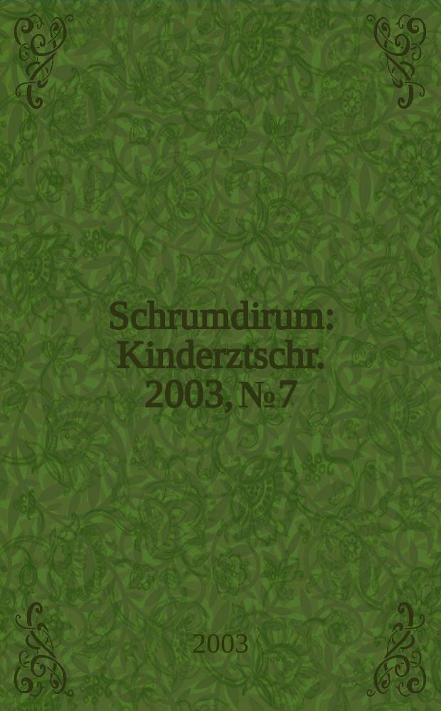 Schrumdirum : Kinderztschr. 2003, №7