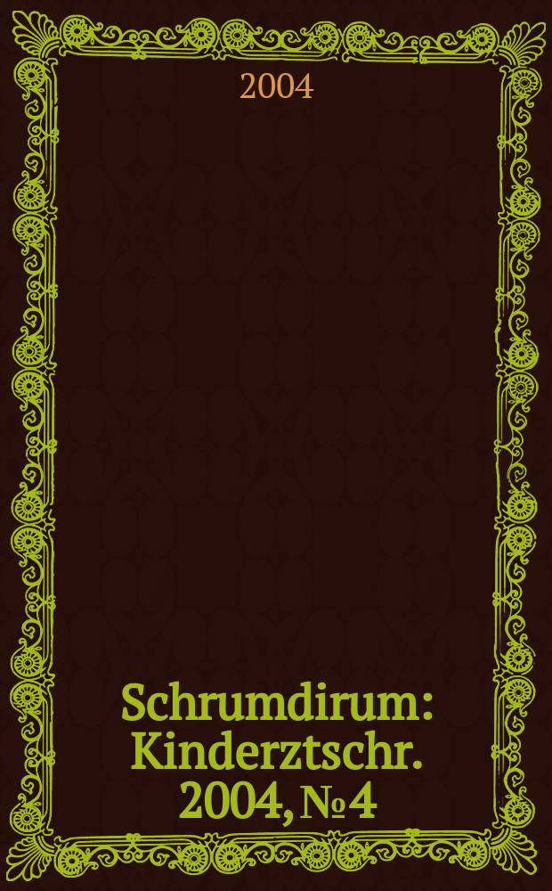 Schrumdirum : Kinderztschr. 2004, №4