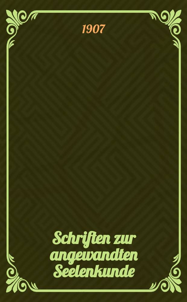 Schriften zur angewandten Seelenkunde