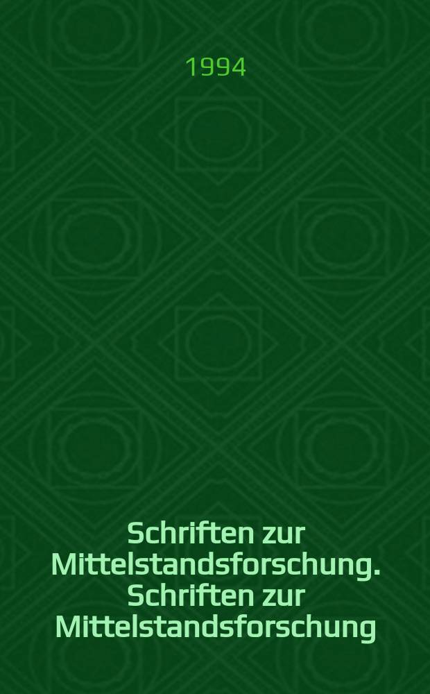 Schriften zur Mittelstandsforschung. Schriften zur Mittelstandsforschung
