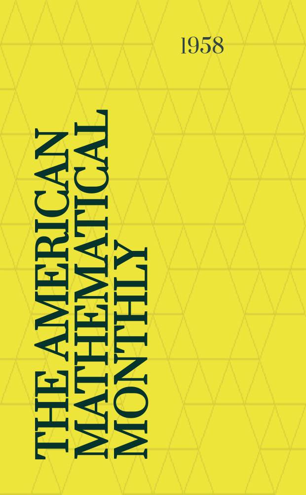 The American mathematical monthly : Devoted to the interests of Collegiate mathematics The off. journal of the Mathematical association of America. Vol.65 №8 P.2 : Introduction to arithmetic factorization and congruence from the standpoint of abstract algebra