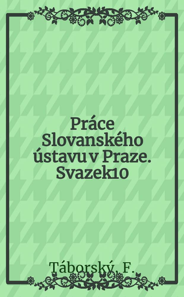 Práce Slovanského ústavu v Praze. Svazek10 : Arthur Grottger, jeho láska a dílo