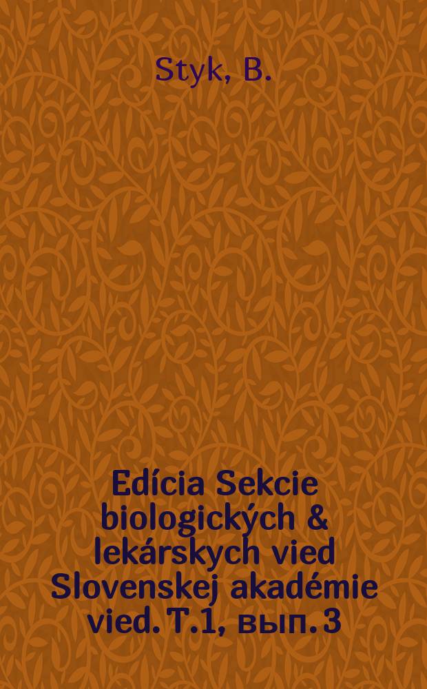 Edícia Sekcie biologických & lekárskych vied Slovenskej akadémie vied. T.1, вып. 3 : Výskyl virusov chripky a chripkových ochoreni v detskom kolektive