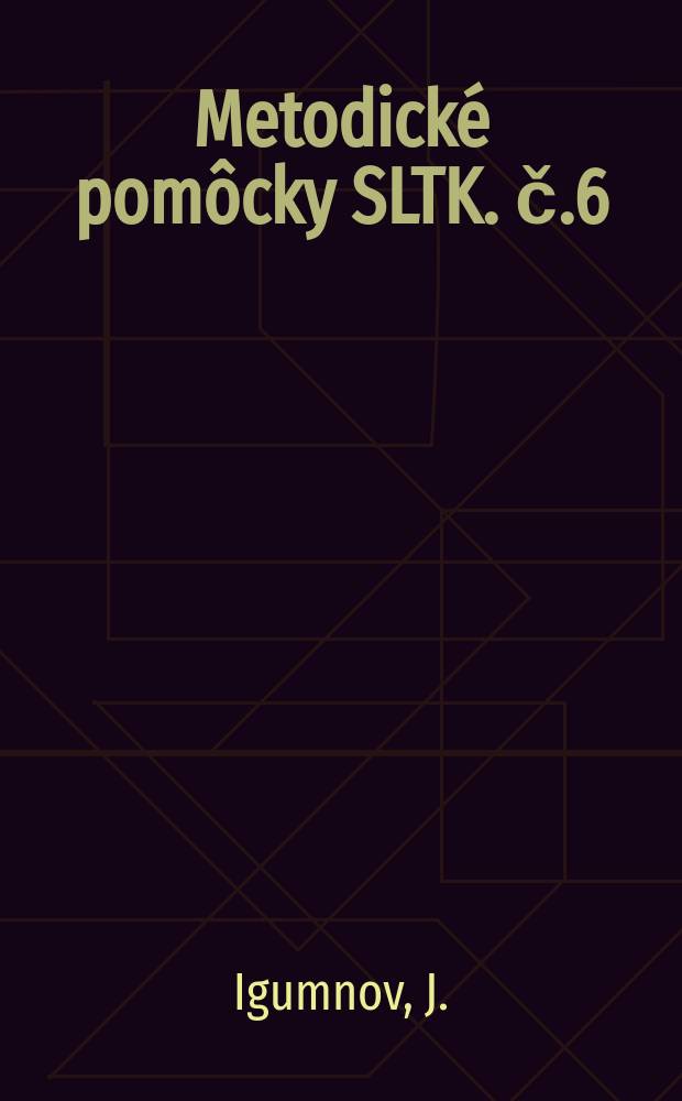 Metodické pomôcky SLTK. č.6 : Referativnyj žurnál VINITI