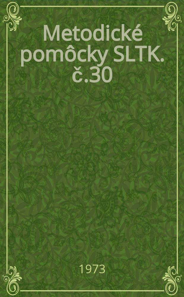 Metodické pomôcky SLTK. č.30 : Skúsenosti z práce s firemnou literatúrou