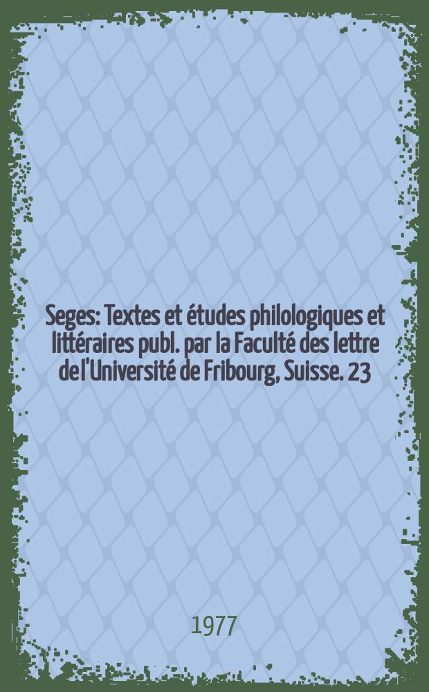 Seges : Textes et études philologiques et littéraires publ. par la Faculté des lettre de l'Université de Fribourg, Suisse. 23 : Bibliographie du roman épistolaire ...