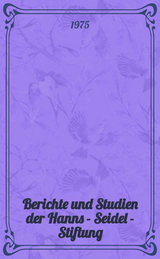 Berichte und Studien der Hanns - Seidel - Stiftung