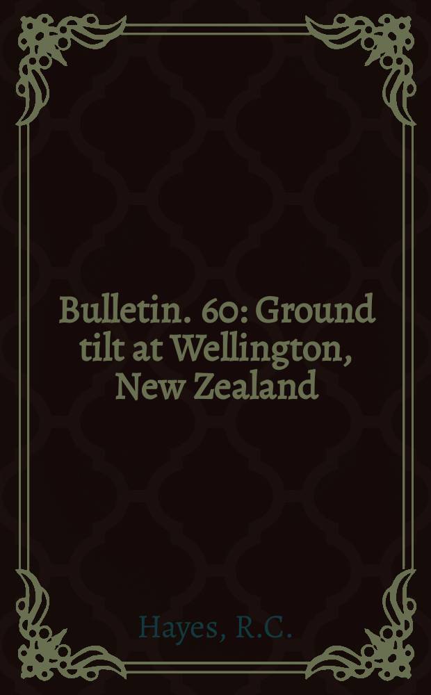 Bulletin. 60 : Ground tilt at Wellington, New Zealand
