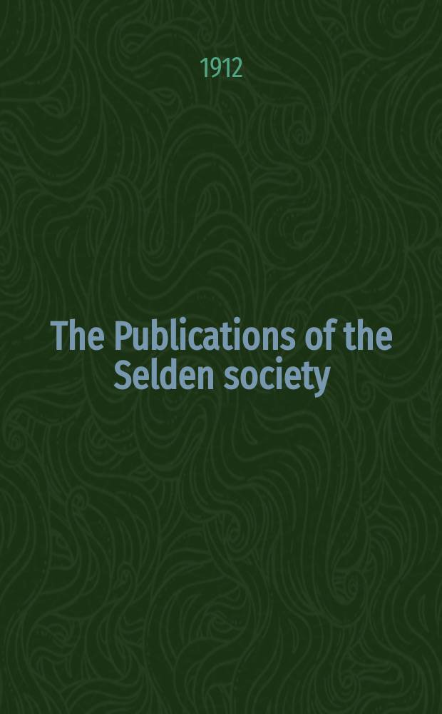 The Publications of the Selden society : Founded 1887. Vol.27 : Year books of Edward II