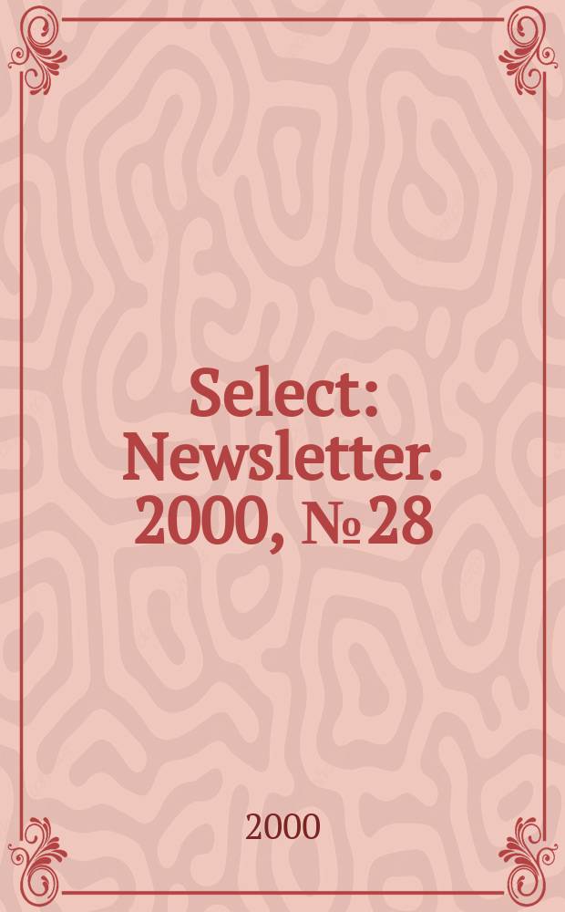 Select : Newsletter. 2000, №28