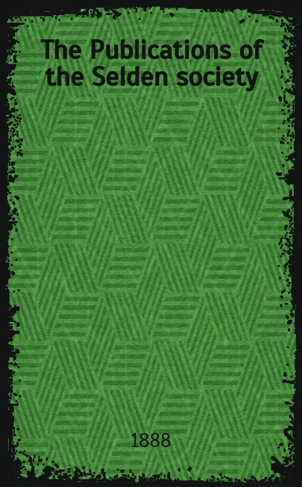 The Publications of the Selden society : Founded 1887