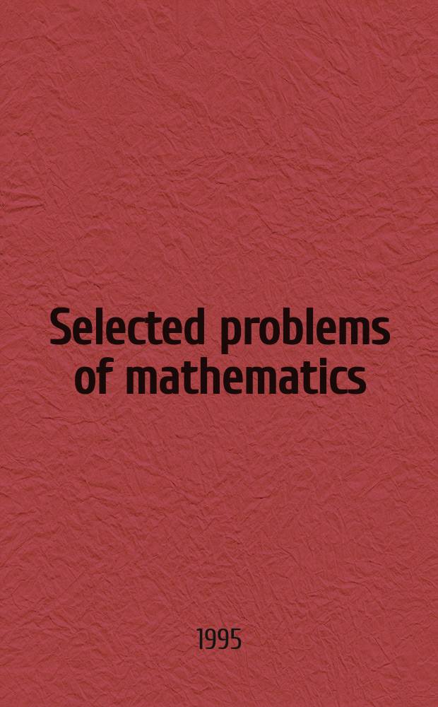 Selected problems of mathematics