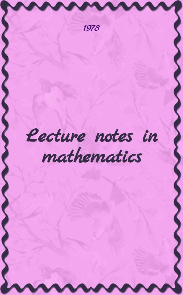 Lecture notes in mathematics : An informal series of special lectures, seminars and reports on mathematical topics. [Matériaux]