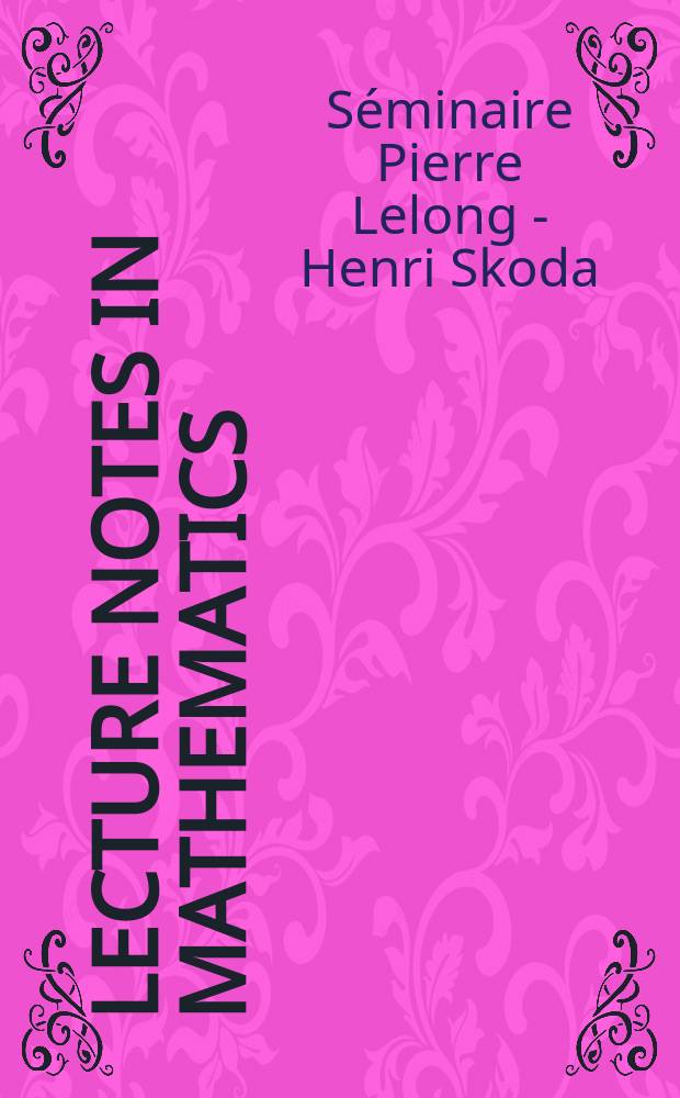 Lecture notes in mathematics : An informal series of special lectures, seminars and reports on mathematical topics. [Matériaux ]