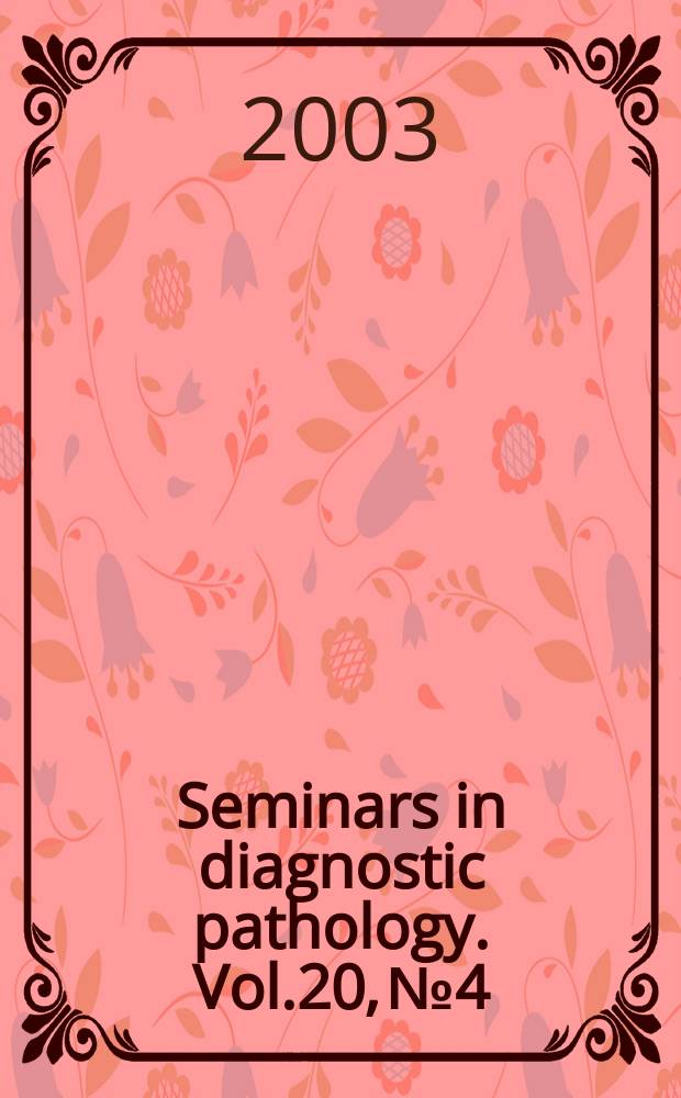 Seminars in diagnostic pathology. Vol.20, №4 : Common tumors in uncommon places