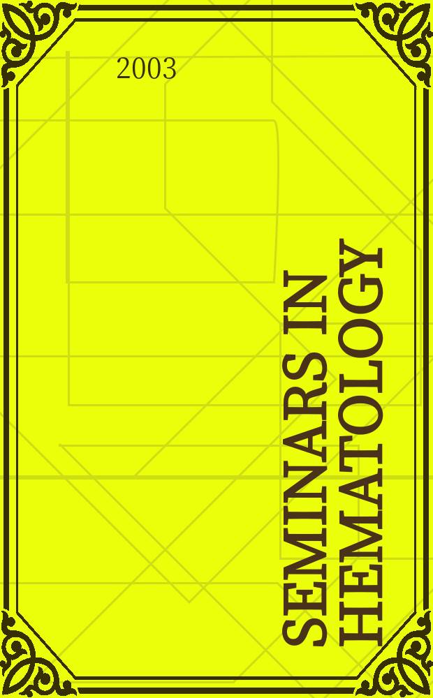 Seminars in hematology : A topical journal on subjects of current importance in clinical hematology and related fields, devoted to making the present states of such topics and the results of new investigations readily available to the practicing physician. Vol.40, №1 : Management of chronic myeloid leukemia