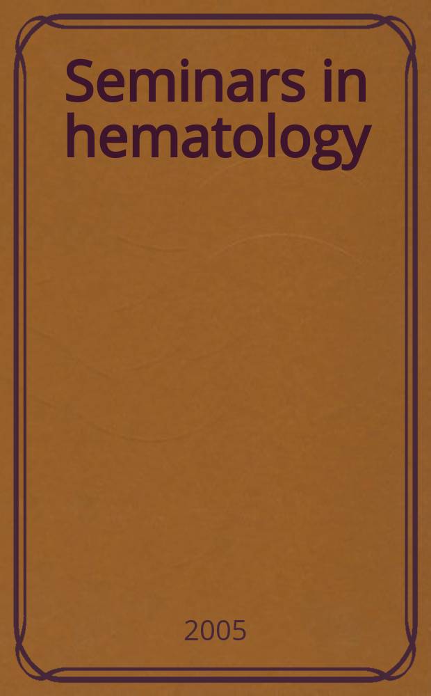 Seminars in hematology : A topical journal on subjects of current importance in clinical hematology and related fields, devoted to making the present states of such topics and the results of new investigations readily available to the practicing physician. Vol.42, №3 : Immune hemolytic anemia