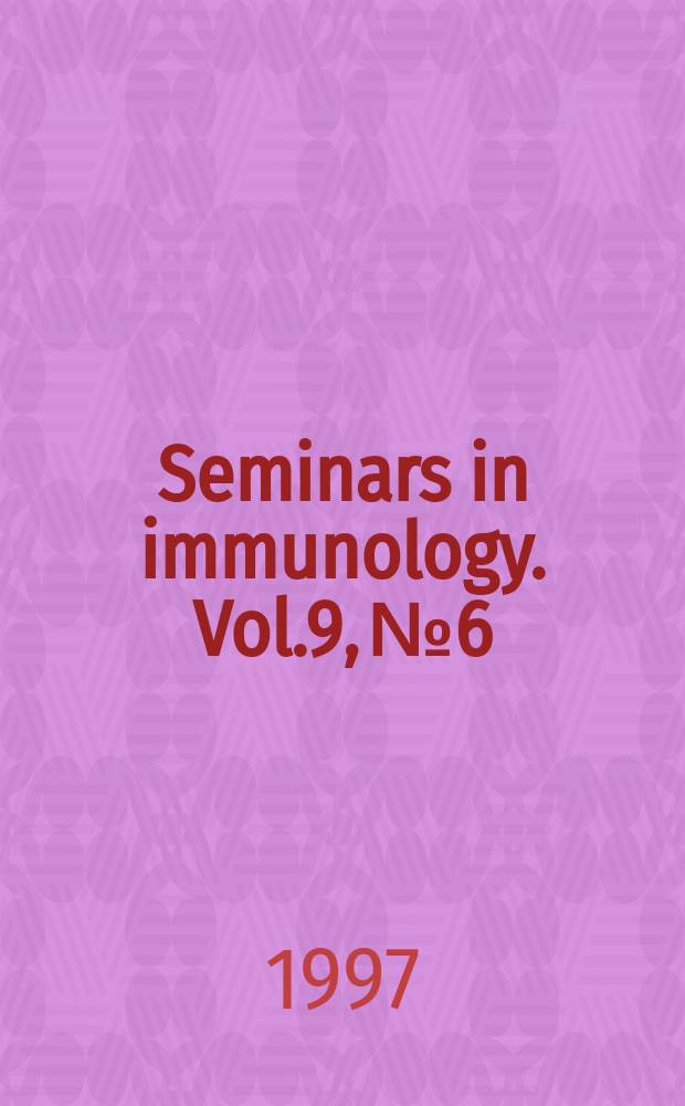 Seminars in immunology. Vol.9, №6 : Lymphocyte homeostasis