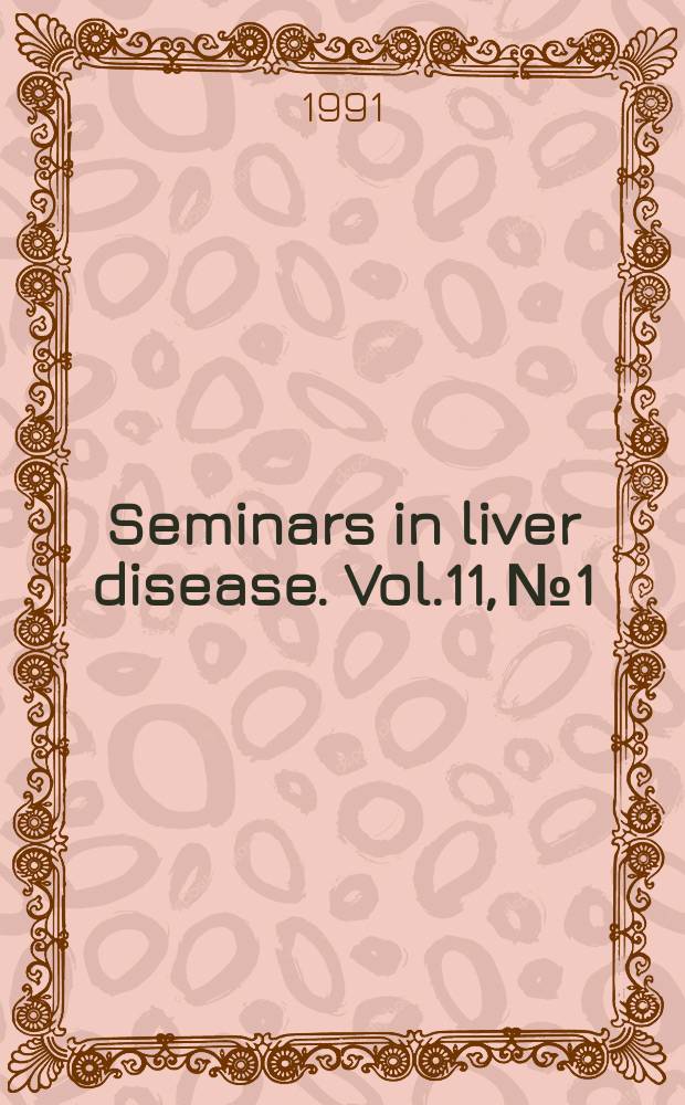 Seminars in liver disease. Vol.11, №1 : Primary sclerosing cholangitis