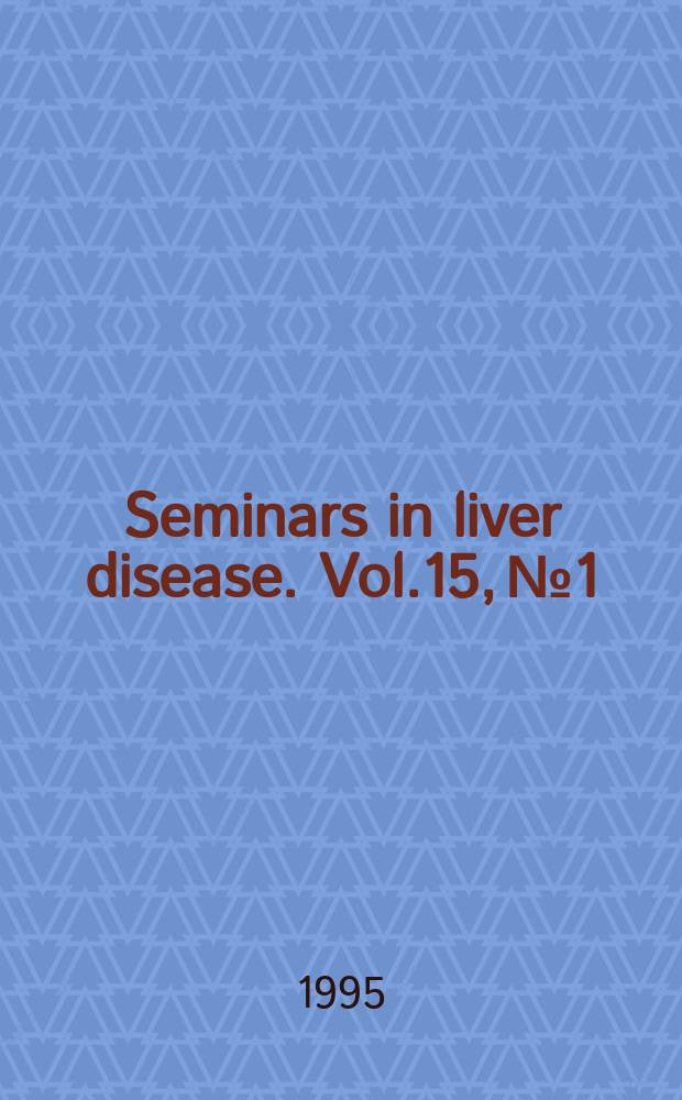 Seminars in liver disease. Vol.15, №1 : Hepatitis C