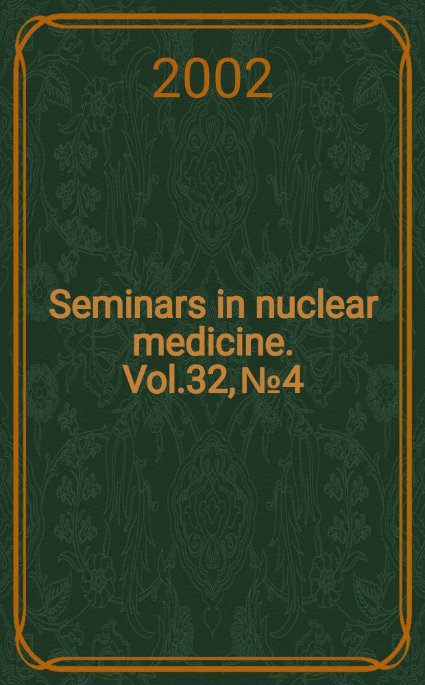Seminars in nuclear medicine. Vol.32, №4