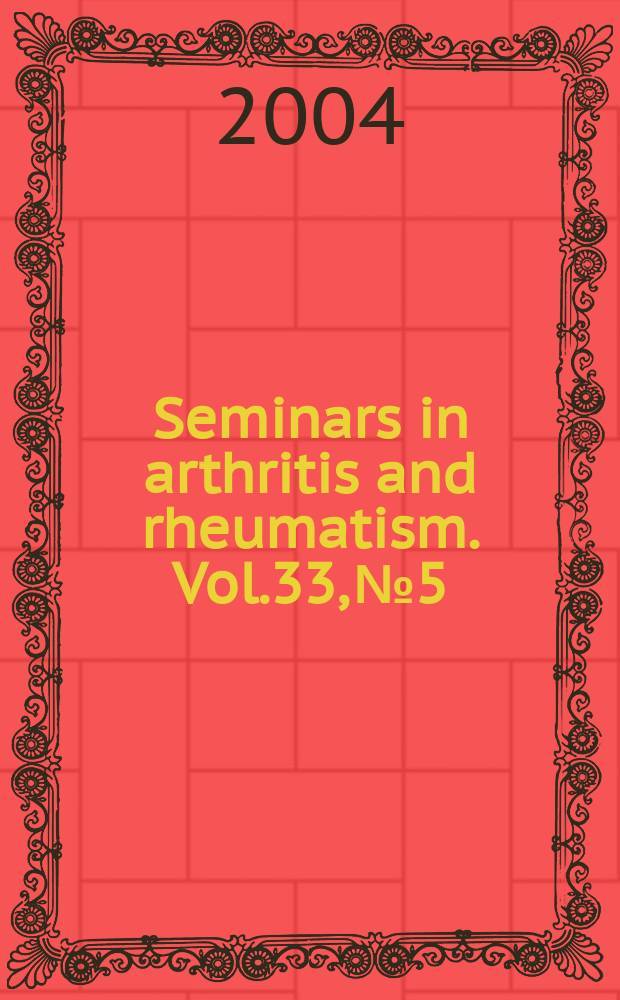 Seminars in arthritis and rheumatism. Vol.33, №5