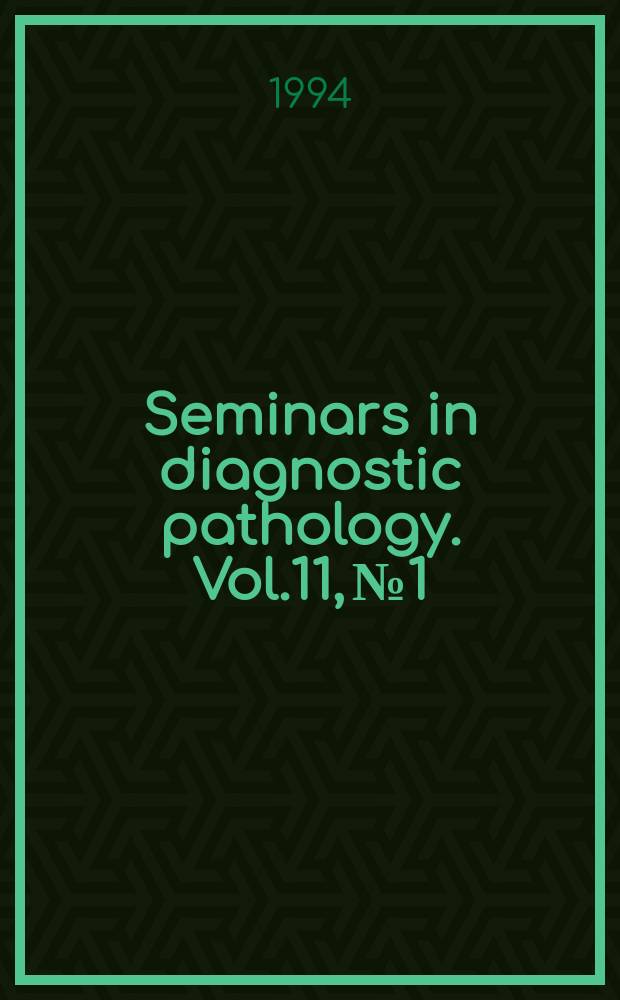 Seminars in diagnostic pathology. Vol.11, №1 : Tumors showing sketal muscle differentiation