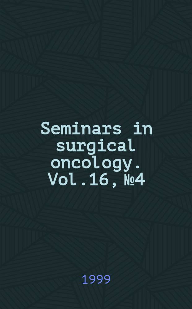 Seminars in surgical oncology. Vol.16, №4 : Laparoscopy in cancer management